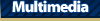 Multimedia